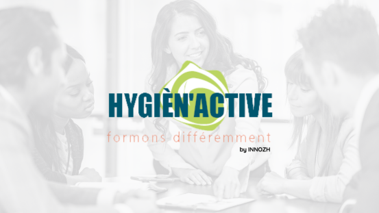 Hygien’Activ – Sensibiliser les équipes aux bonnes pratiques d’hygiène